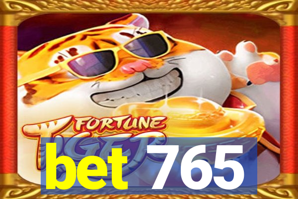 bet 765